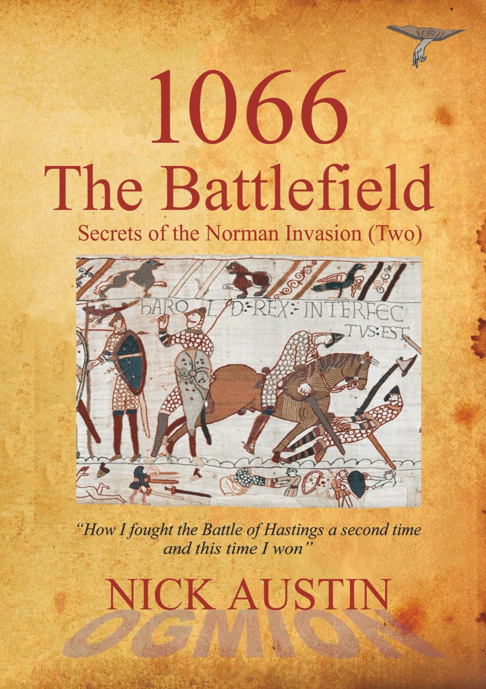 1066 The Battlefield: Secrets of the Norman Invasion Two Politics & History