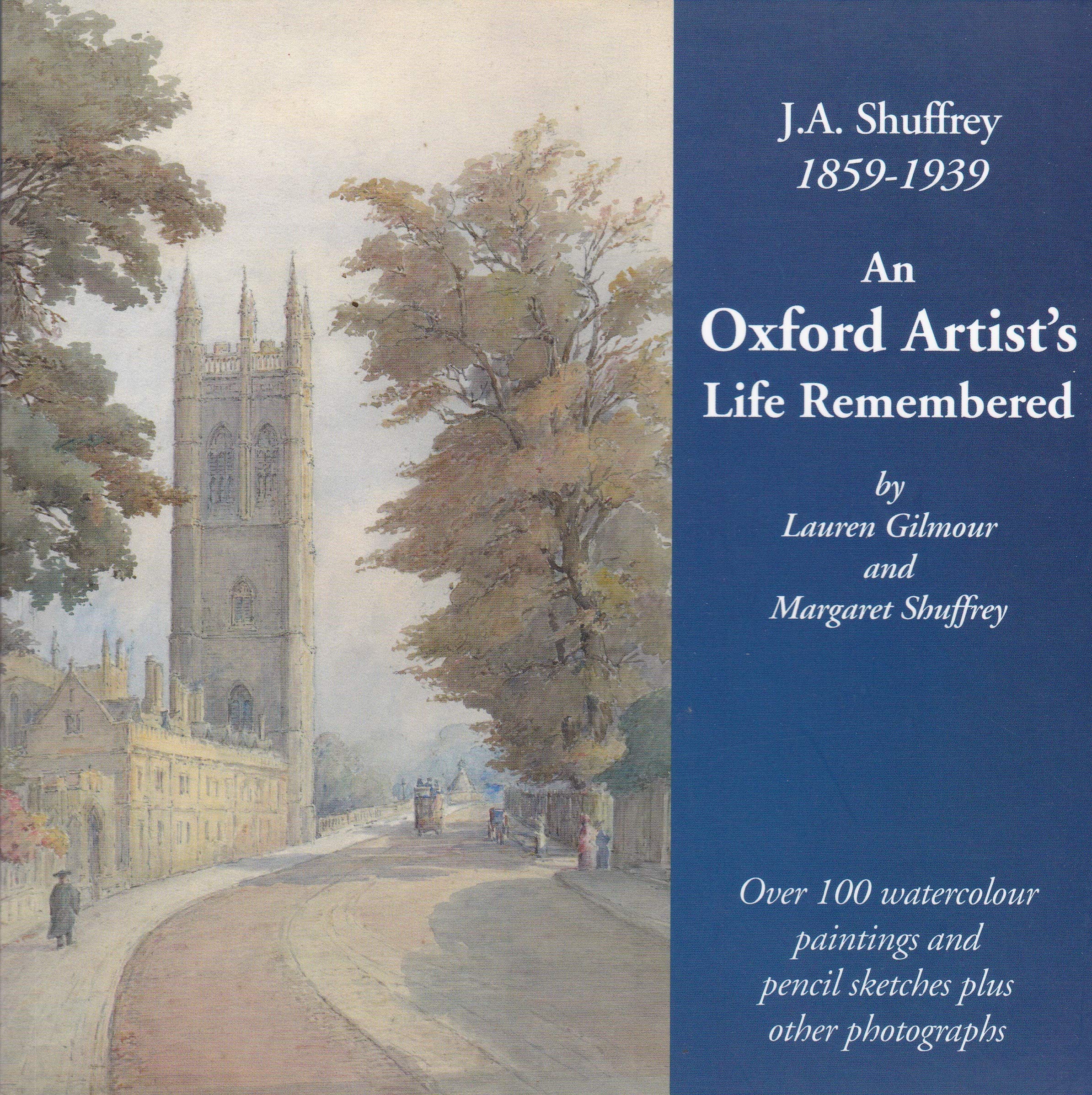 An Oxford Artist's Life Remembered: J. A. Shuffrey 1859-1939 book