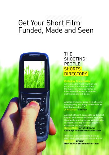 Get Your Short Film Funded, Made and Seen: The Shooting People Shorts Directory Media & Communication