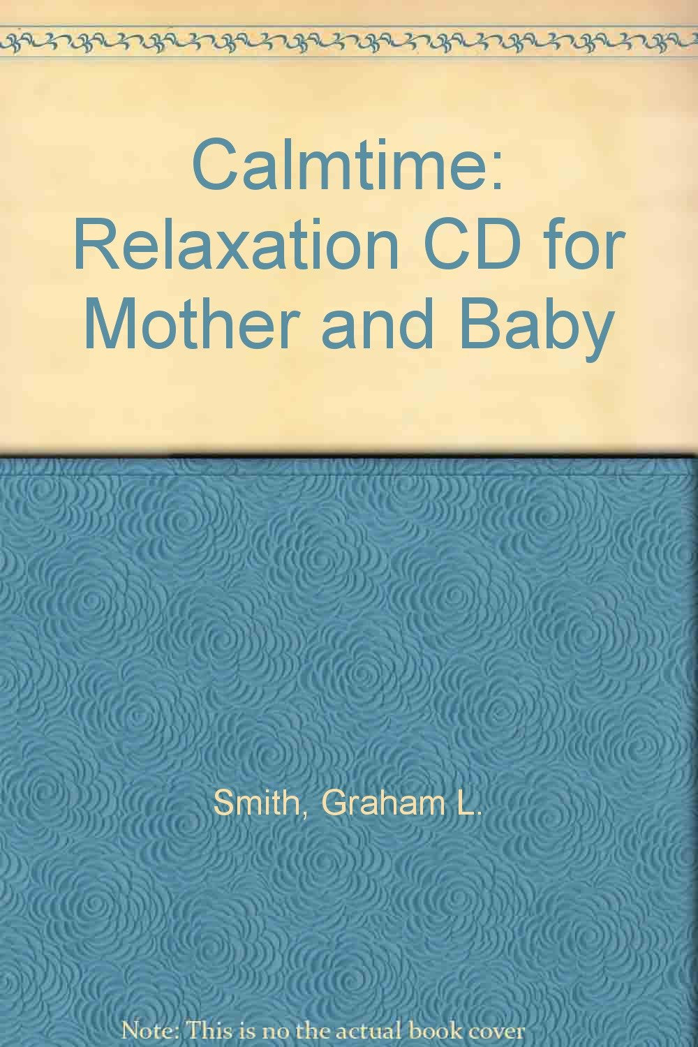 Calmtime: Relaxation CD for Mother and Baby Parents & Children