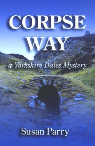 Corpse Way (Yorkshire Dales Mystery, Band 1) Contemporary literature