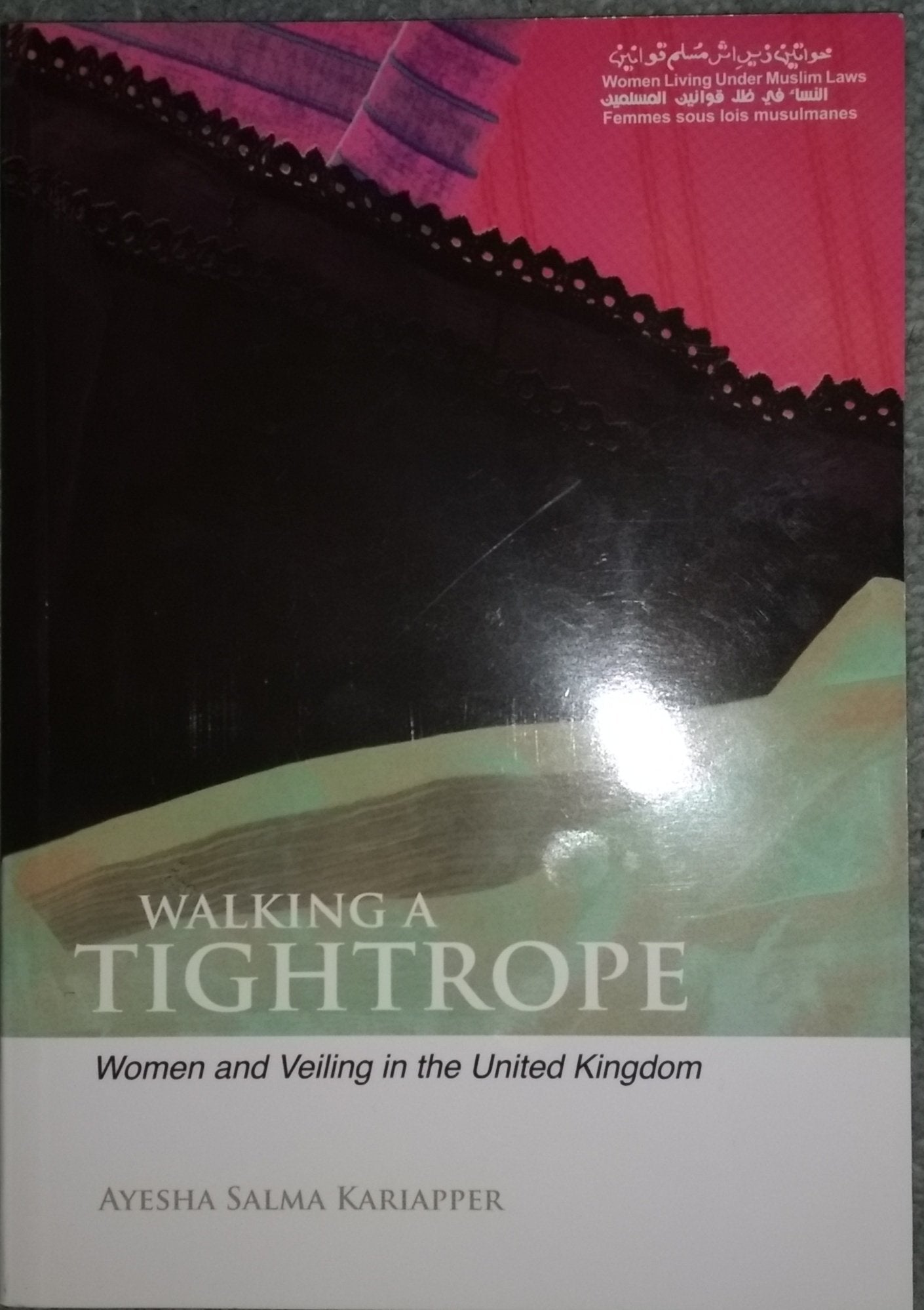 Walking a Tightrope: Women and Veiling in the United Kingdom book