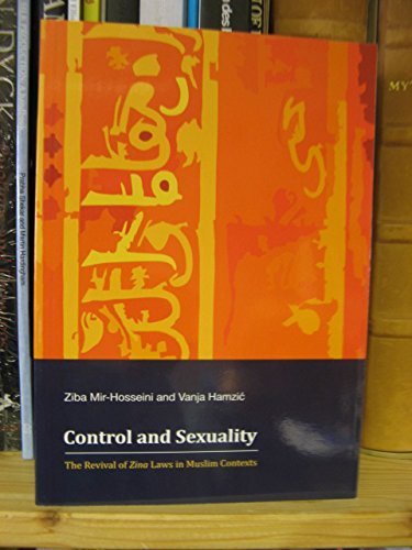 Control and Sexuality: The Revival of Zina Laws in Muslim Contexts Law