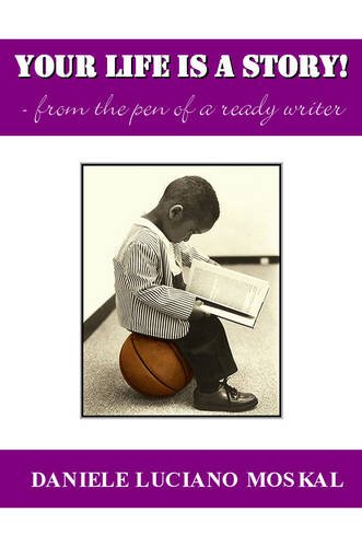 Your Life is a Story!: From the Pen of a Ready Writer Religion & Esotericism
