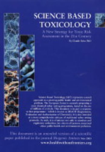 Science Based Toxicology: A New Strategy for Toxic Risk Assessment in the 21st Century Natural Sciences