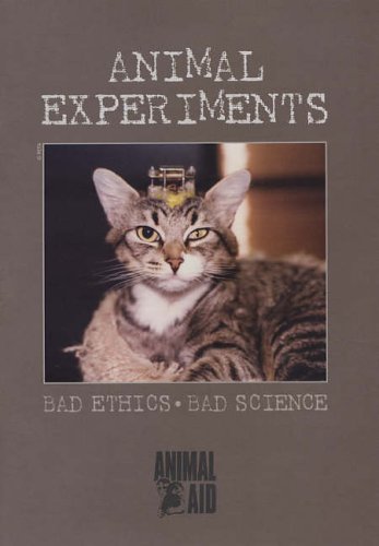 Product Image: Animal Experiments: Bad Ethics, Bad Science