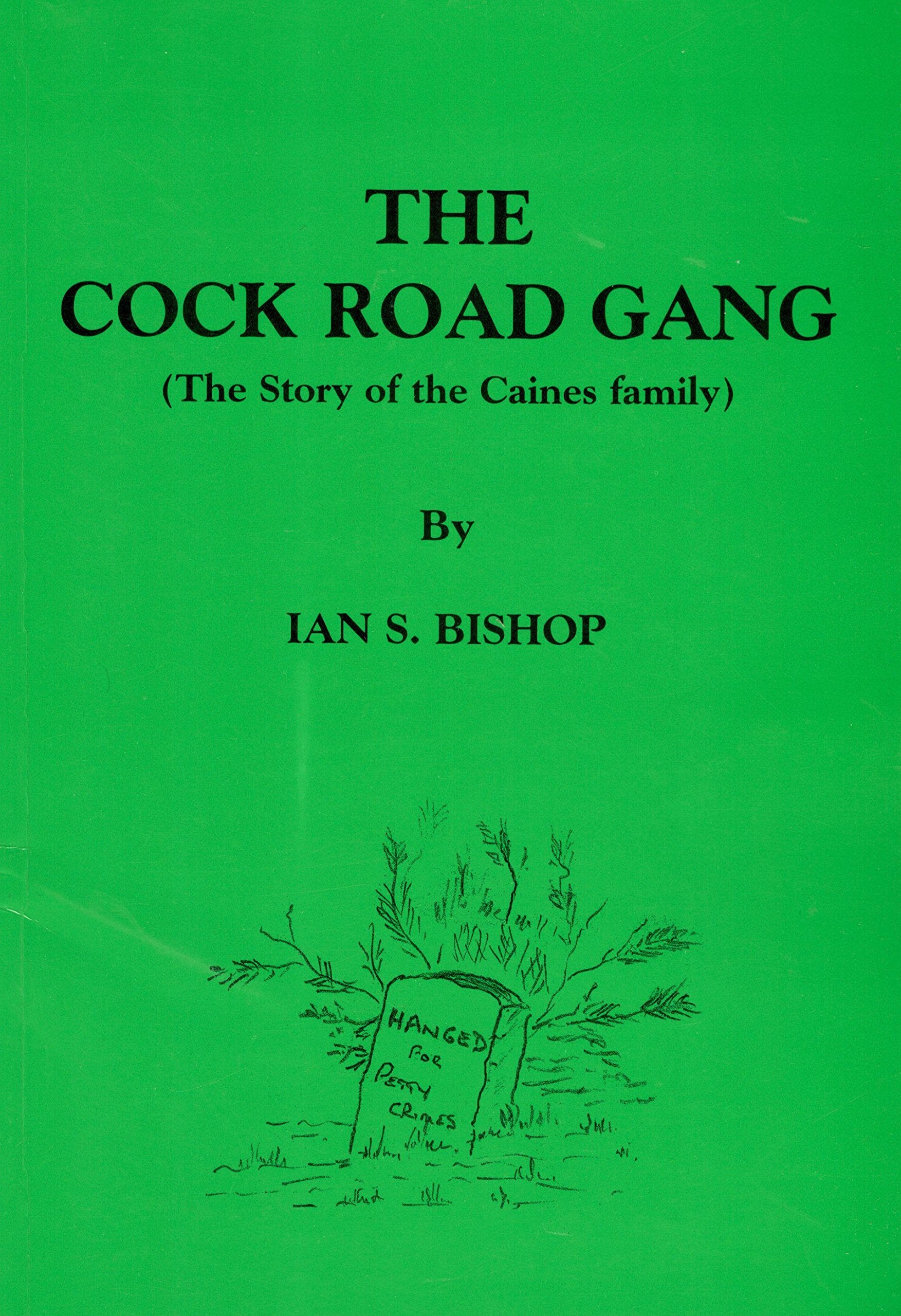 The Cock Road Gang: The Story of the Caines Family Law