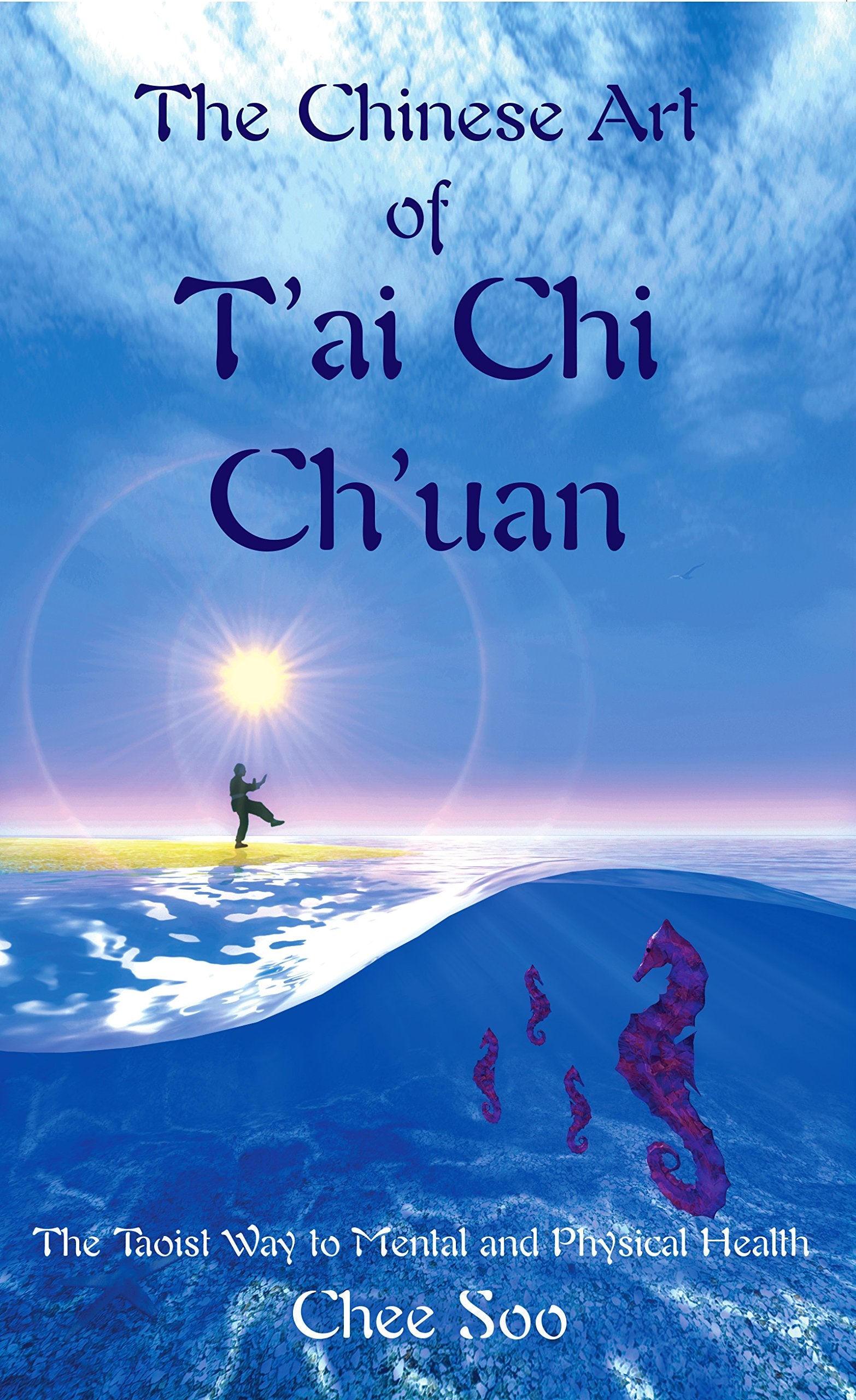 The Chinese Art of T'Ai Chi Ch'uan: The Taoist Way to Mental and Physical Health (Taoist Arts of the Lee Style) Leisure & Fun