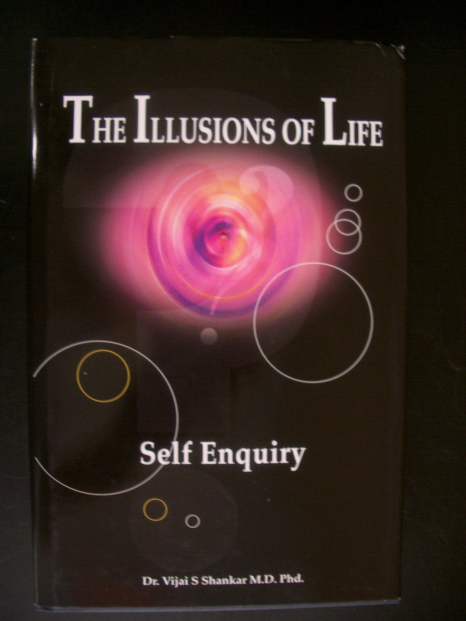 The Illusions of Life: Self Enquiry book