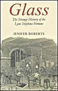 Glass: The Strange History of the Lyne Stephens Fortune Politics & Society
