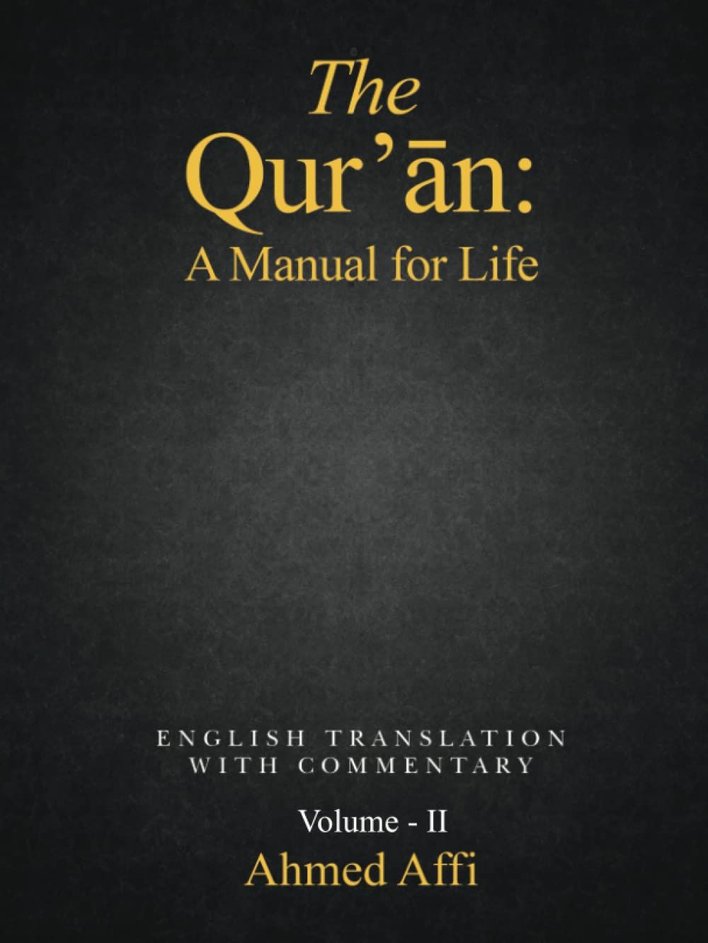 The Qur’ān: A Manual for Life (Volume 2) Religion & Esotericism