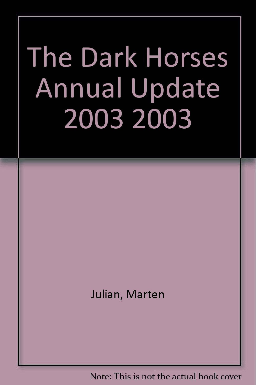 The Dark Horses Annual Update 2003 2003 Leisure & Fun