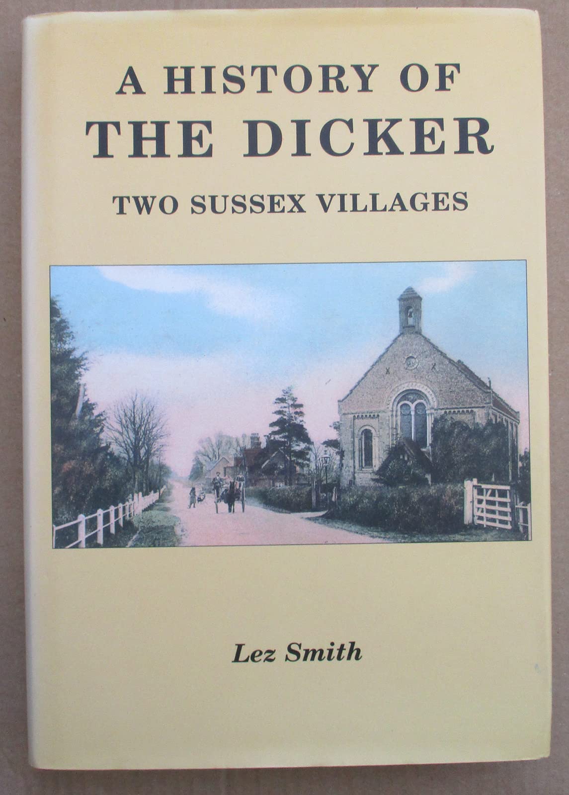 A History of the Dicker: Two Sussex Villages book