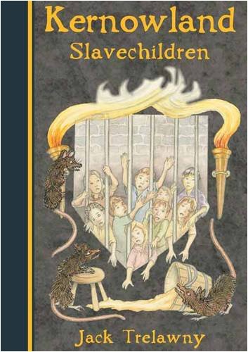 Kernowland 5 Slavechildren (Kernowland in Erthwurld Series) Novels & Short Stories