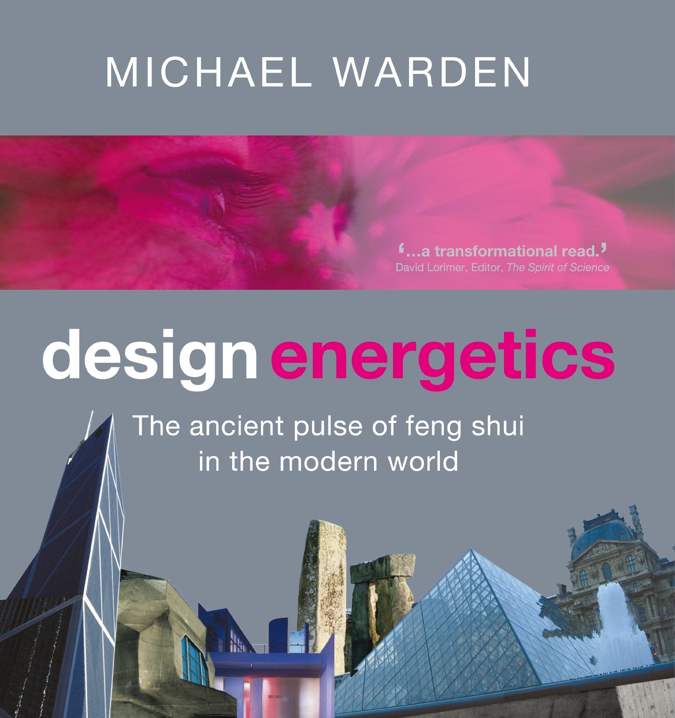 Design Energetics: The Ancient Pulse of Feng Shui in the Modern World Film, Art & Culture
