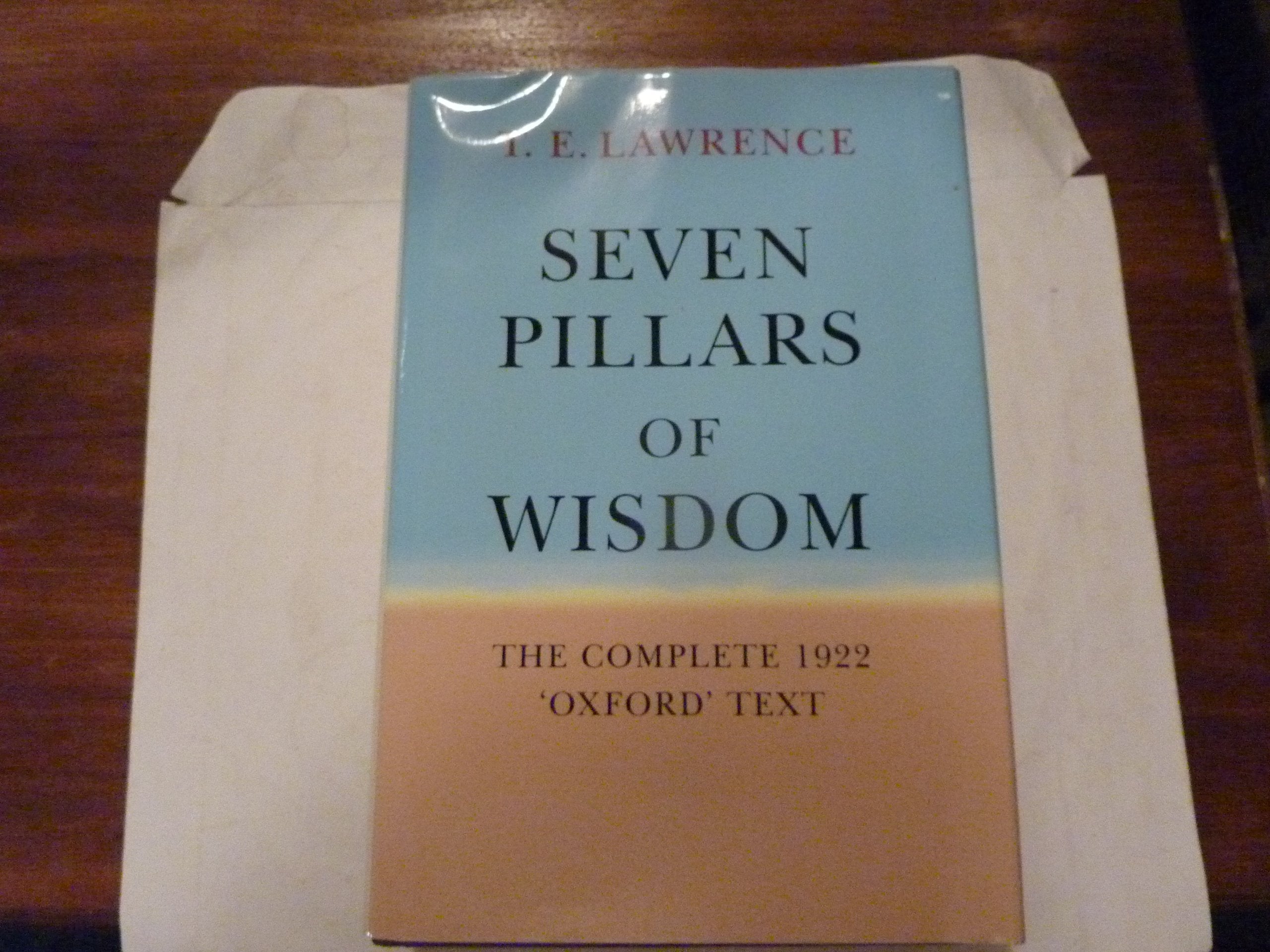 The Complete 1922 "Seven Pillars of Wisdom": 'The Oxford Text' book