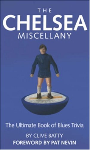 The Chelsea Miscellany: The Ultimate Book of Blues Trivia Leisure & Fun