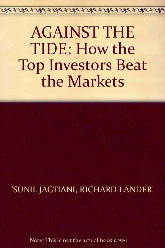 Against the Tide: How the Top Investors Beat the Markets book