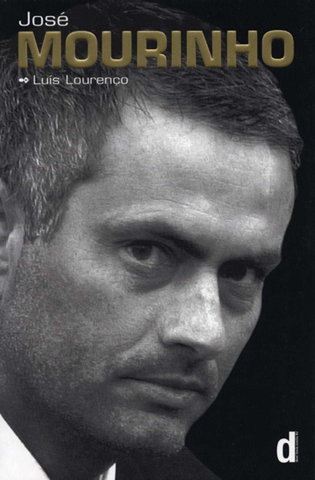 Jose Mourinho: Made in Portugal - the Authorised Biography Sports