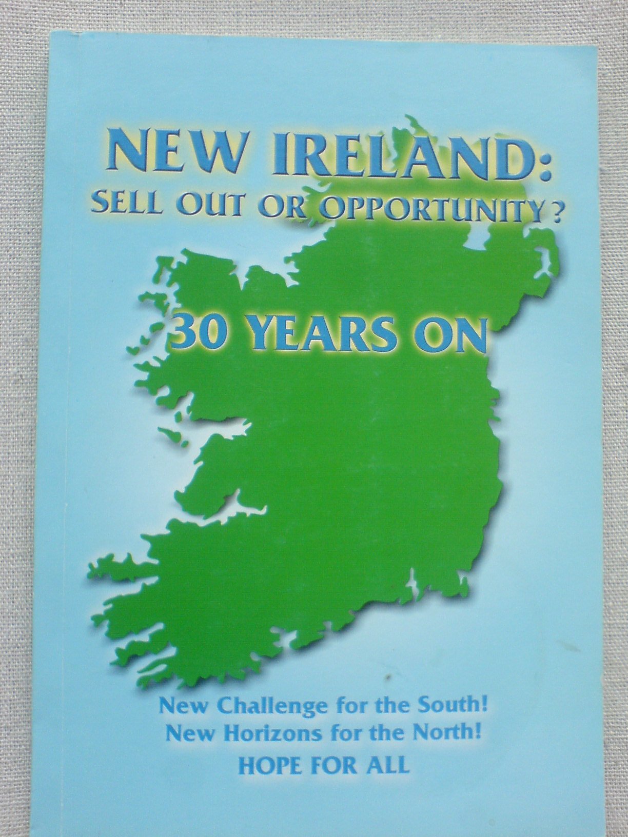 New Ireland: Sellout or Opportunity? - 30 Years on: The Challenge Renewed, Plan B Politics & History
