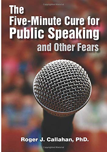 The Five-Minute Cure for Public Speaking and other Fears Self-help