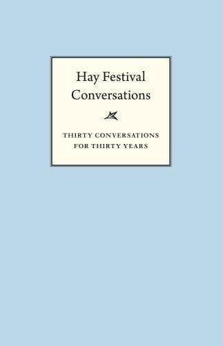 Hay Festival Conversations: Thirty Conversations for Thirty Years 2017 Contemporary literature