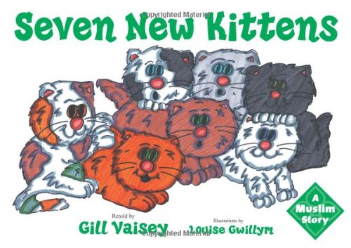 Seven New Kittens: A Muslim Story Fairy Tales & Legends