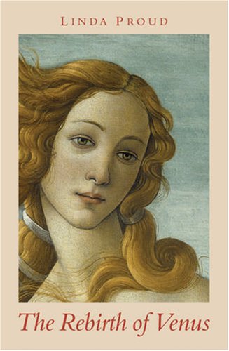 The Rebirth of Venus: A Novel Set in Florence 1478 - 1494 (Botticelli Trilogy) Historical Fiction