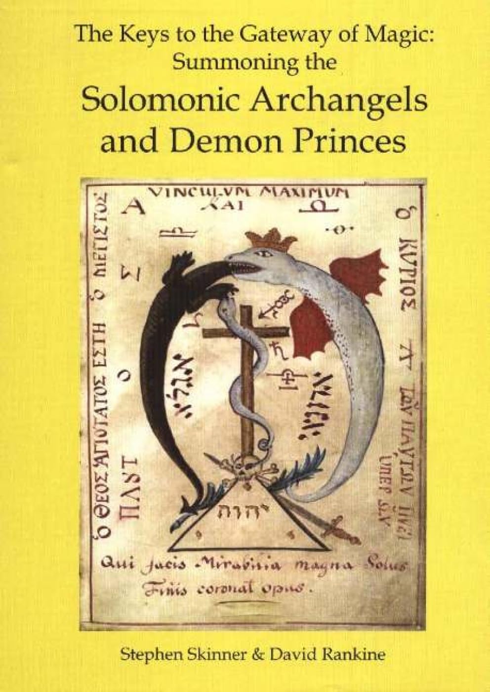 Keys to the Gateway of Magic: Summoning the Solomonic Archangels & Demon Princes book