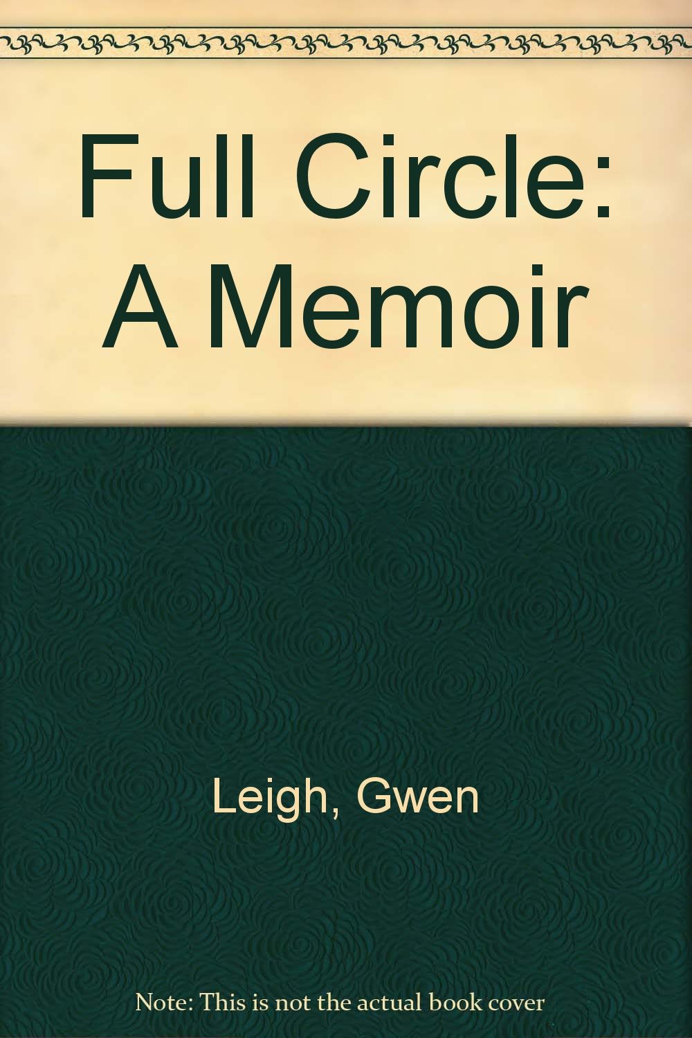Full Circle: A Memoir Film, Art & Culture