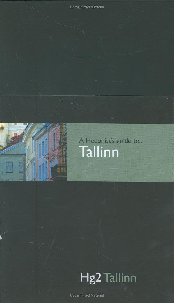 A Hedonist's Guide to Tallinn: Hg2 Tallinn (E) (Hg2: A Hedonist's Guide to...) Leisure, Home & Garden
