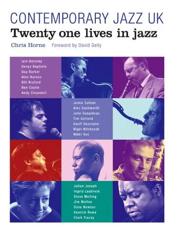Contemporary Jazz UK: Twenty One Lives in Jazz book