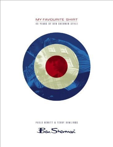 My Favourite Shirt: A History of Ben Sherman Style book