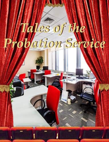 Tales of the Probation Service Memories