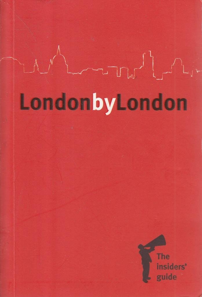 London by London: The Insiders' Guide book