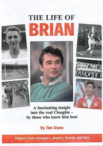 The Life of Brian: Celebrating the Life and Times of a Football Genius Sports Books