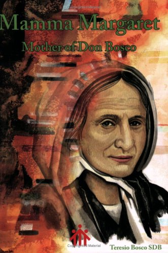 Mamma Margaret: Mother of Don Bosco Poetry