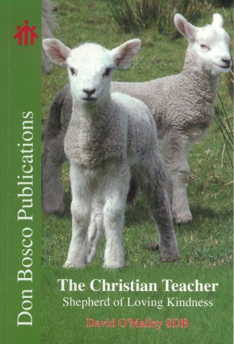 The Christian Teacher: Shepherd of Loving Kindness Learning & Reference