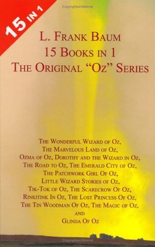 15 Books in 1: L. Frank Baum's Original "Oz" Series. The Wonderful Wizard of Oz, The Marvelous Land of Oz, Ozma of Oz, Dorothy and the Wizard in Oz, ... Stories of Oz, Tik-Tok of Oz, The Scarecr Novels & Short Stories