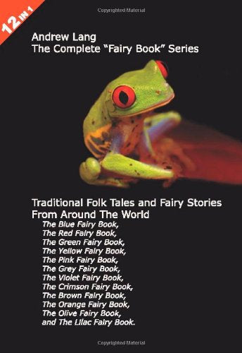 12 Books in 1: Andrew Lang's Complete "Fairy Book" Series book