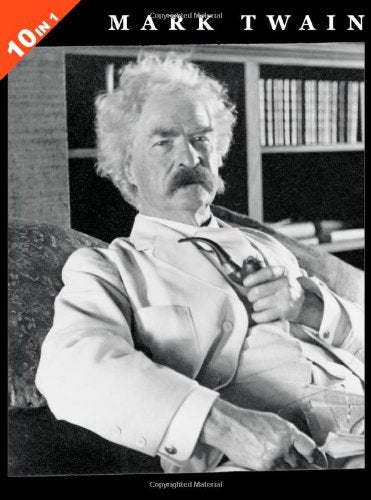 10 Books in 1: Mark Twain's Adventures of Tom Sawyer, Huckleberry Finn, Tom Sawyer Abroad, Tom Sawyer: Detective, Life on the Mississ: Mark Twain's ... In King Arthur's Court, Roughing It, Followi Classics