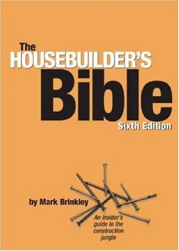 The Housebuilder's Bible: An Insider's Guide to the Construction Jungle book