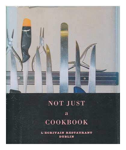Not Just a Cookbook: L'Ecrivain Restaurant, Dublin book