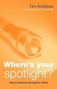 Where's Your Spotlight?: How to Enhance Learning for Others Learning & Reference