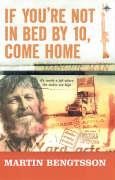 If You're Not In Bed By 10, Come Home Memories