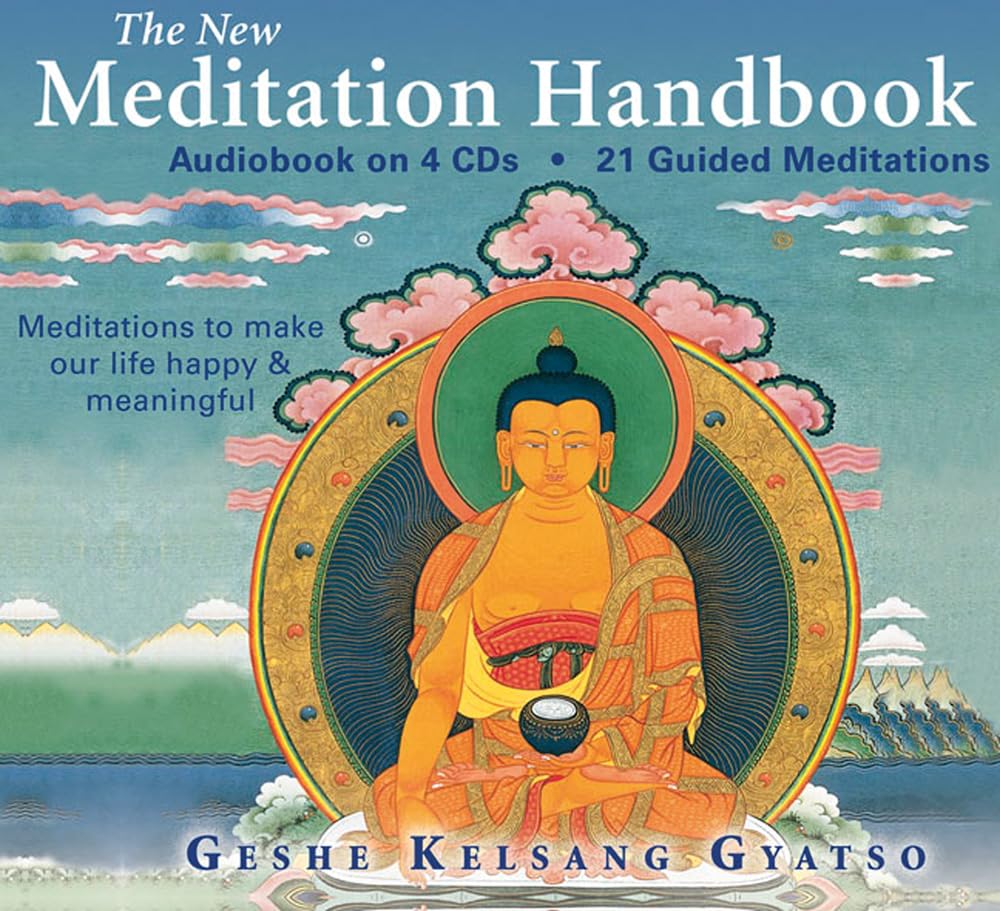 The New Meditation Handbook: Meditations to Make Our Life Happy and Meaningful Philosophy