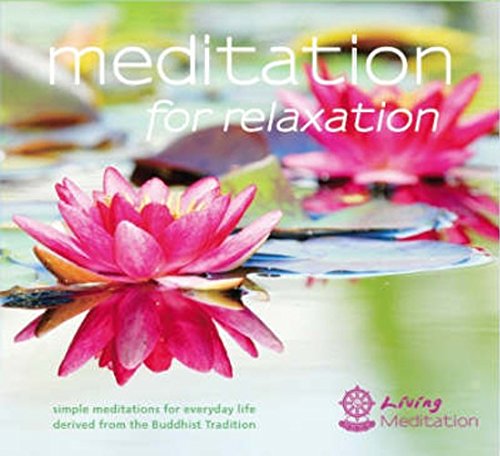 Meditation for Relaxation (Audio): Simple Meditations for Everyday Life Derived from the Buddhist Tradition Health, Nutrition & Fitness