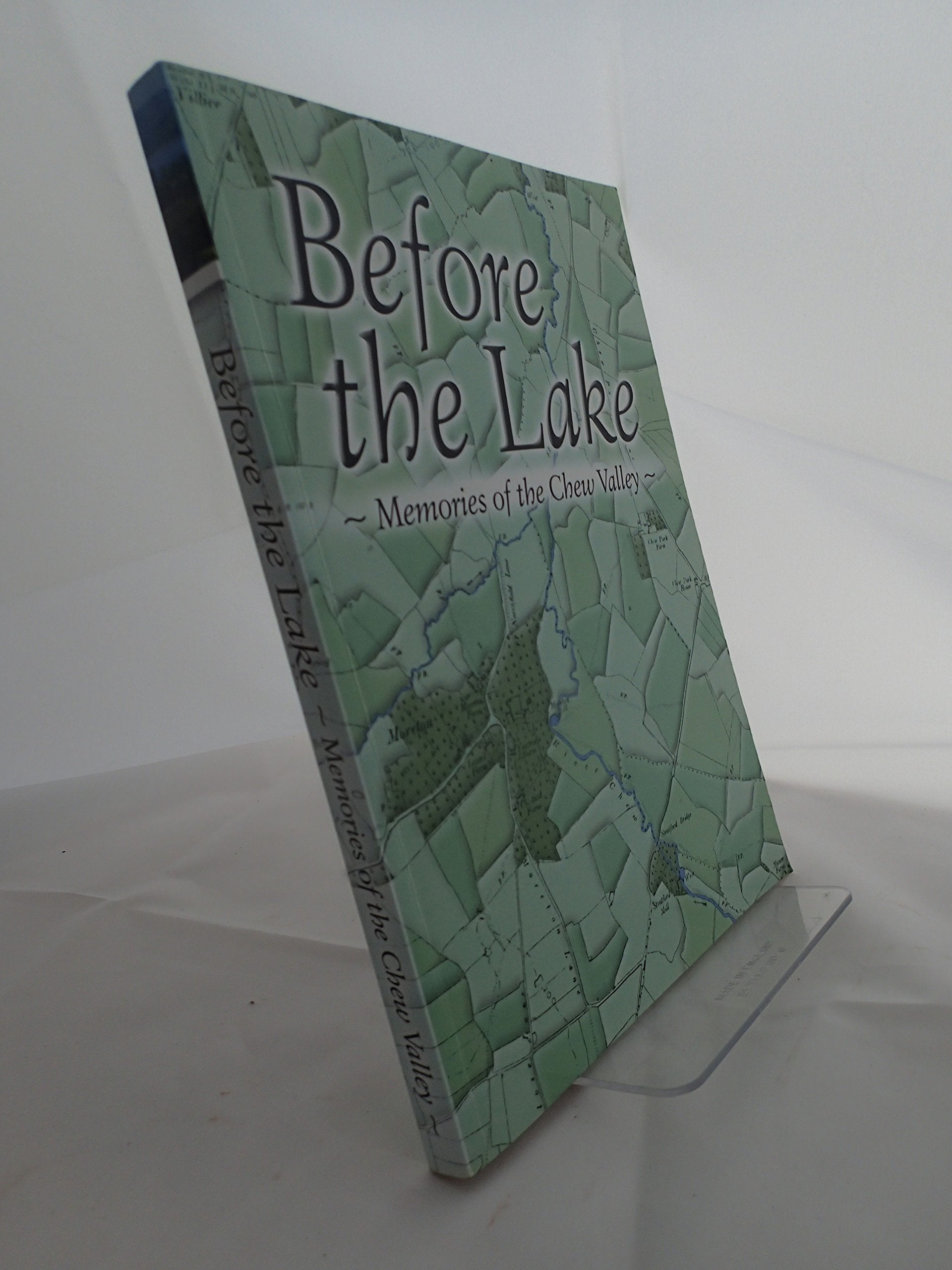 Before the Lake: Memories of the Chew Valley Politics & History