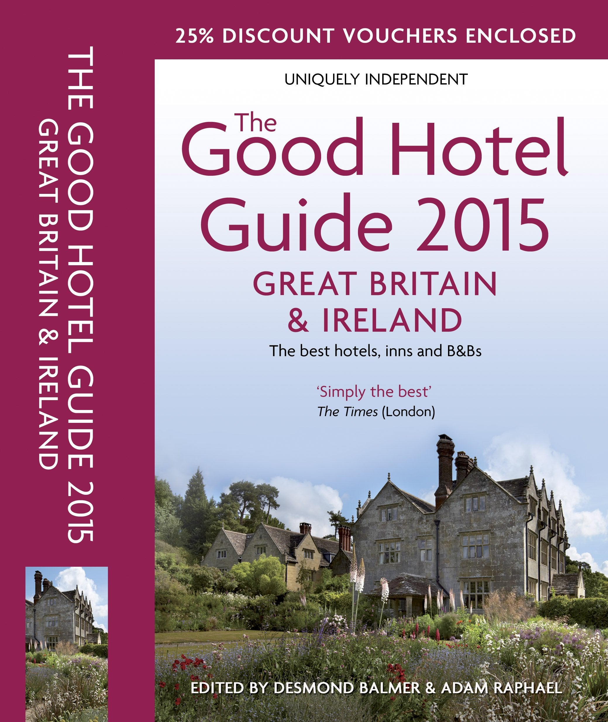 The Good Hotel Guide Great Britain & Ireland: The Best Hotels, Inns, and B&Bs Leisure, Home & Garden