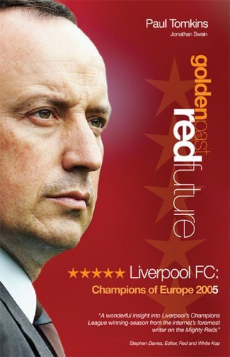 Golden Past, Red Future: Liverpool FC - Champions of Europe 2005 Leisure & Fun